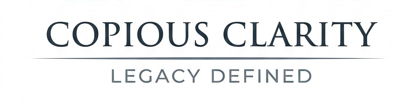 Copious Clarity - Legacy Defined
